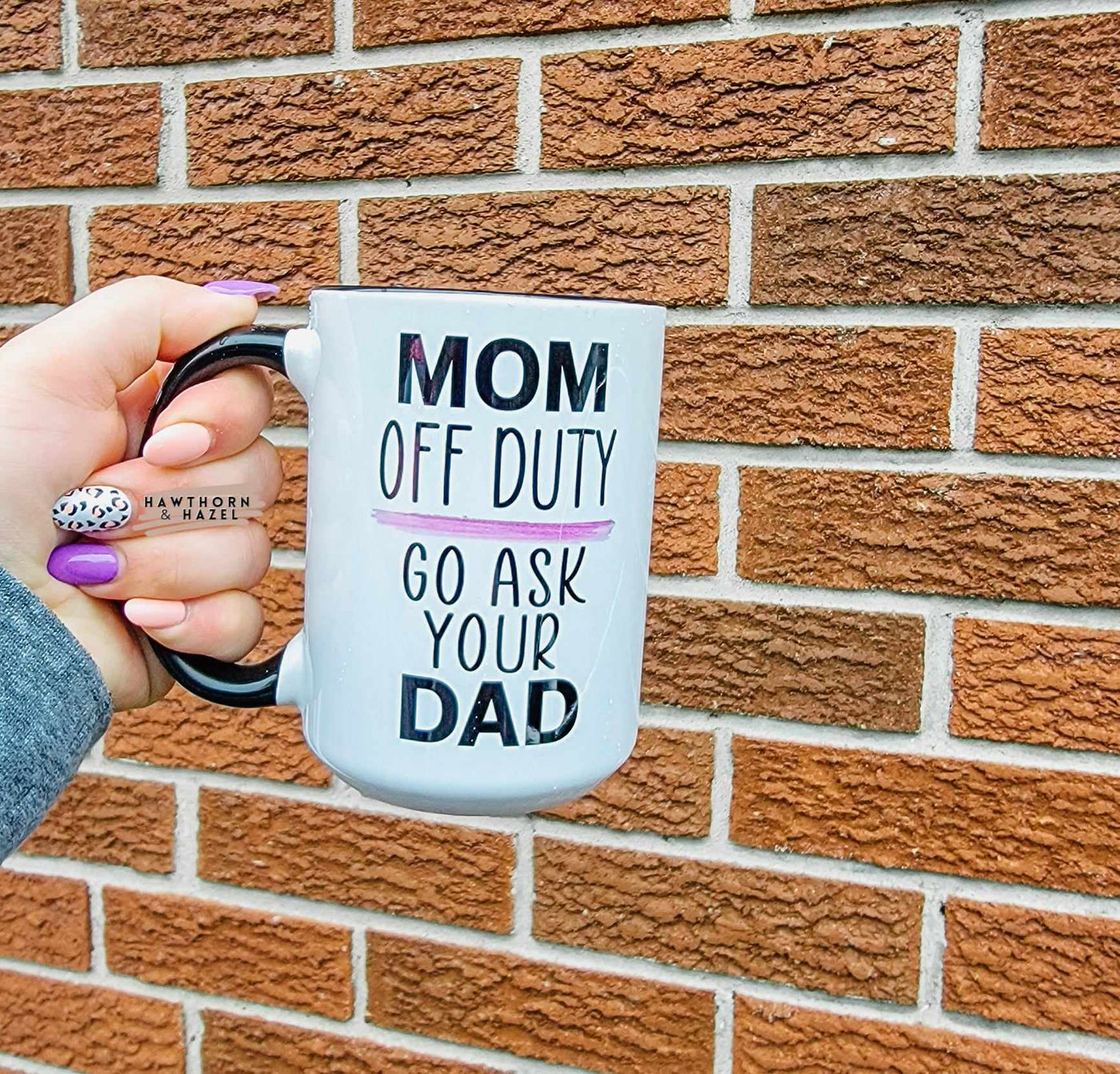 Mom off duty - Go ask your Dad