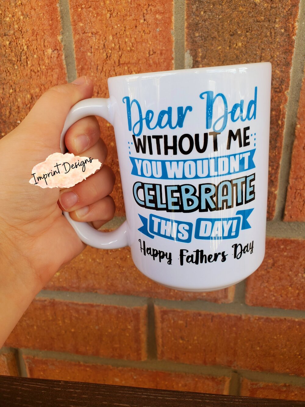Dear Dad Without Me Mug