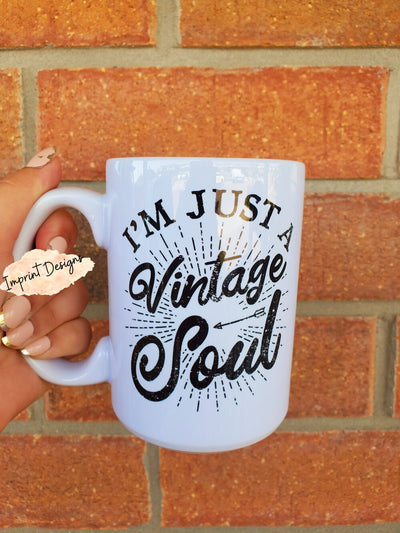 I'm Just a Vintage Soul Mug