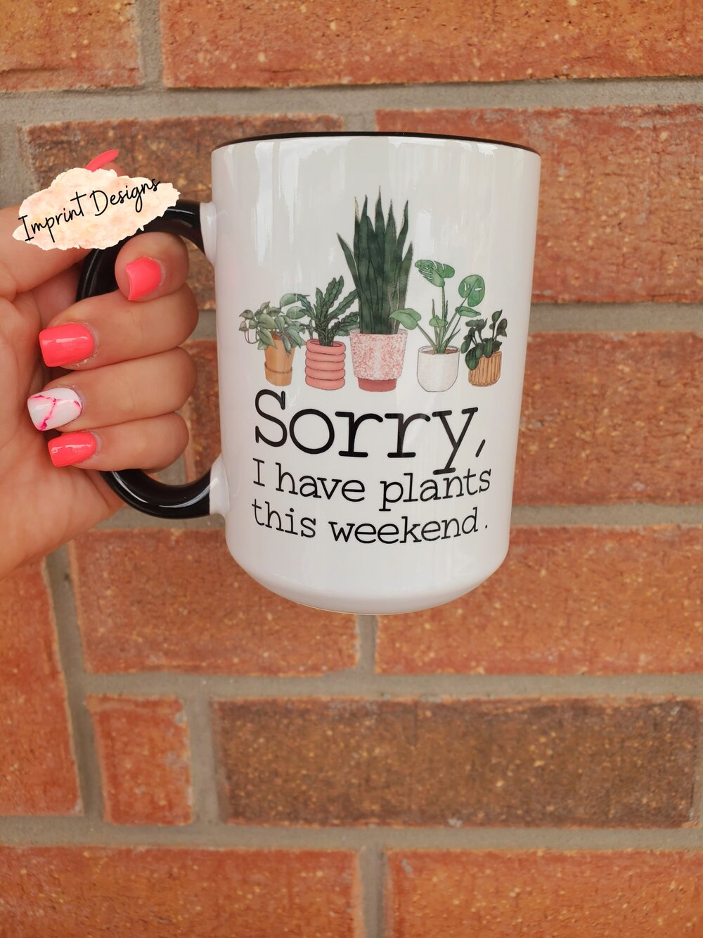 Sorry I Have Plants Mug