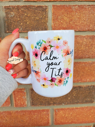 Calm your Tits Mug