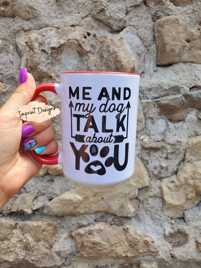 Me and my dog talk about you