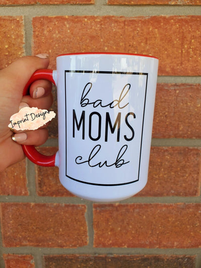 Bad Moms Club Mug